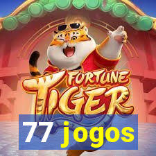 77 jogos